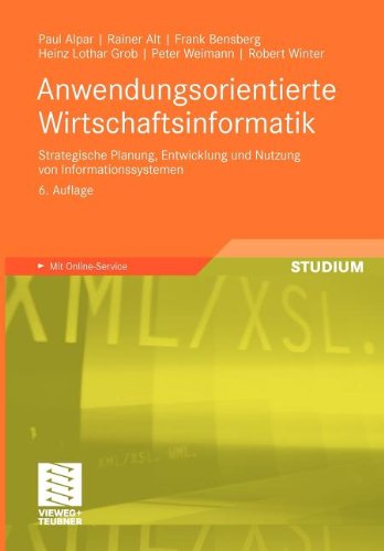  - Anwendungsorientierte Wirtschaftsinformatik: Strategische Planung, Entwicklung und Nutzung von Informationssystemen: Strategische Planung, Entwicklung ... von Informationssystemen. Mit Online-Service