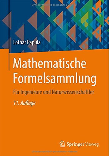  - Mathematische Formelsammlung: Für Ingenieure und Naturwissenschaftler