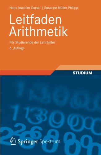  - Leitfaden Arithmetik: Für Studierende der Lehrämter (German Edition), 6. Auflage