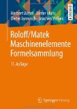  - Roloff/Matek Maschinenelemente: Normung, Berechnung, Gestaltung: Normung, Berechnung, Gestaltung. Lehrbuch und Tabellenbuch