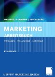  - Marketing (Meffert Marketing Edition): Grundlagen marktorientierter Unternehmensführung. Konzepte - Instrumente - Praxisbeispiele. Mit neuer Fallstudie VW Golf