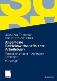  - Allgemeine Betriebswirtschaftslehre: Umfassende Einführung aus managementorientierter Sicht