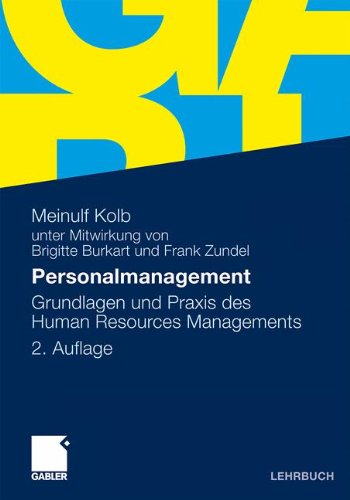  - Personalmanagement: Grundlagen und Praxis des Human Resources Managements