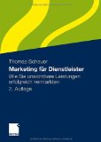  - Dienstleistungsmarketing: Kunden finden, gewinnen und binden - Mit Leitfaden zum Marketingkonzept