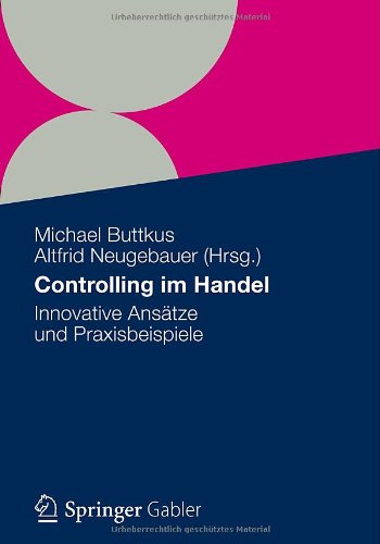  - Controlling im Handel: Innovative Ansätze und Praxisbeispiele