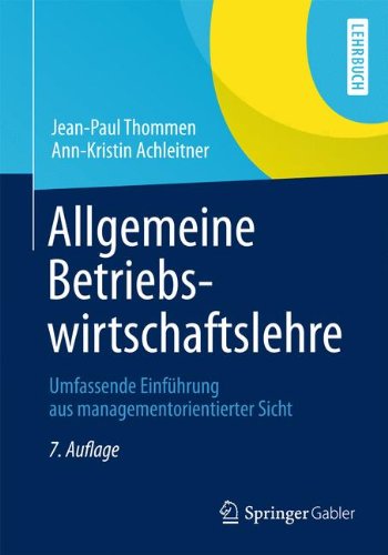  - Allgemeine Betriebswirtschaftslehre: Umfassende Einführung aus managementorientierter Sicht