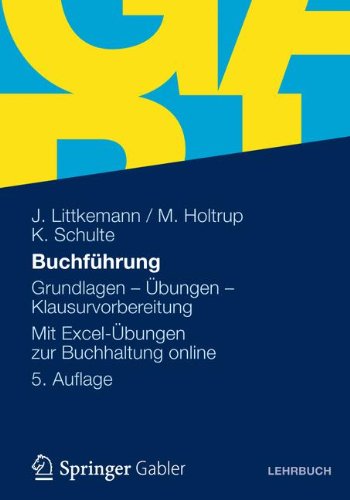  - Buchführung: Grundlagen - Übungen - Klausurvorbereitung Mit Excel-Übungen zur Buchhaltung online