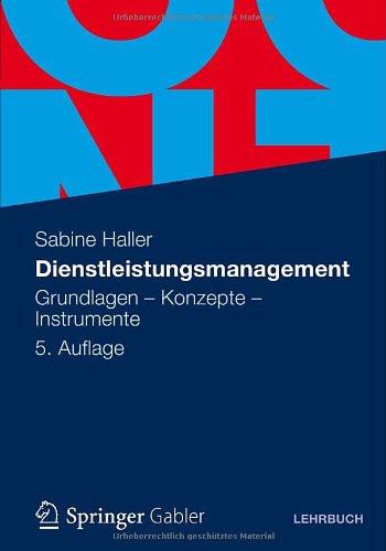  - Dienstleistungsmanagement: Grundlagen - Konzepte - Instrumente