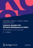  - Finanzmathematik für Wirtschaftswissenschaftler: Grundlagen, Anwendungsbeispiele, Fallstudien, Aufgaben und Lösungen