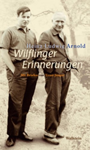  - Wilflinger Erinnerungen: Mit Briefen von Ernst Jünger