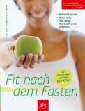  - Richtig essen nach dem Fasten (GU Ratgeber Gesundheit)