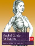  - Der neue Muskel Guide: Gezieltes Krafttraining · Anatomie · Mit Poster