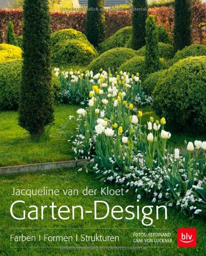  - Garten-Design: Farben, Formen und Strukturen