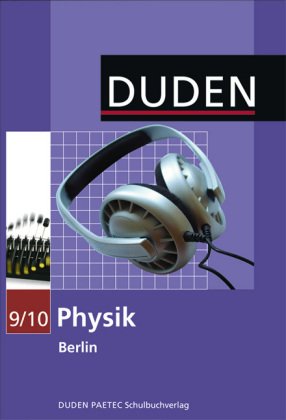  - Duden Physik, Ausgabe Berlin : 9./10. Klasse, Lehrbuch