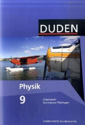  - Duden Physik - Gymnasium Thüringen: 9. Schuljahr - Arbeitsheft