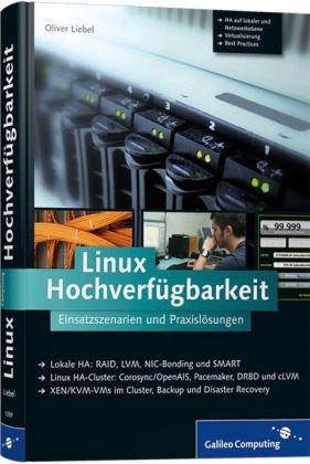  - Linux Hochverfügbarkeit: Einsatzszenarien und Praxislösungen (Galileo Computing)