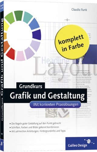  - Grundkurs Grafik und Gestaltung. Mit konkreten Praxislösungen