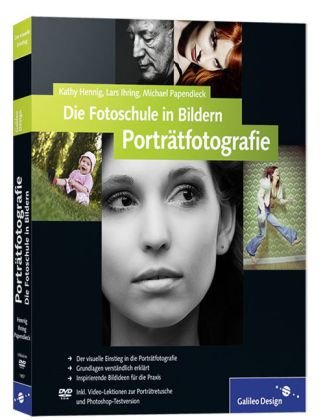  - Die Fotoschule in Bildern. Porträtfotografie: Das Praxisbuch für gute Porträts (Galileo Design)