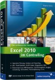  - Das große Excel-Handbuch für Controller, komplett in Farbe: Professionelle Lösungen für Excel 2010, 2007, 2003, komplett in Farbe (Office Einzeltitel)