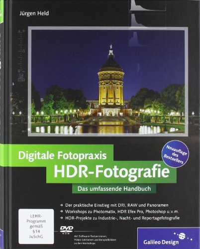  - Digitale Fotopraxis HDR-Fotografie: Das umfassende Handbuch (Galileo Design)