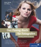  - Kreative Fotopraxis: Bewusst sehen, außergewöhnlich fotografieren (Galileo Design)