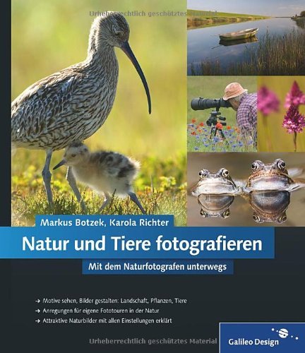  - Natur und Tiere fotografieren: Mit dem Naturfotografen unterwegs