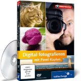  - Digitale Fotopraxis: Panoramafotografie - Der Fotokurs für beeindruckende Panoramabilder