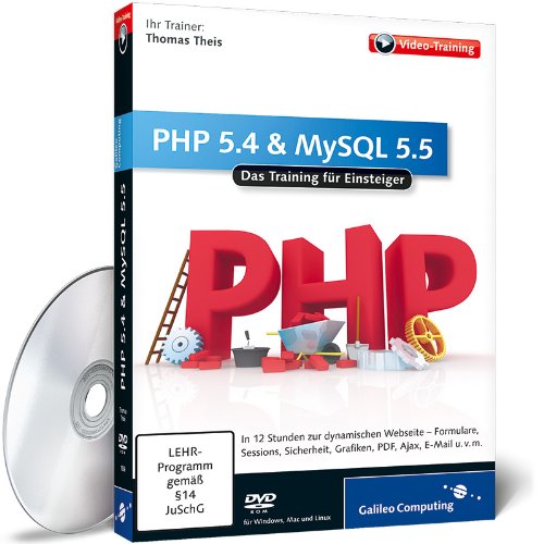  - PHP 5.4 & MySQL 5.5 - Das Training für Einsteiger