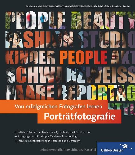  - Von erfolgreichen Fotografen lernen: Porträtfotografie (Galileo Design)