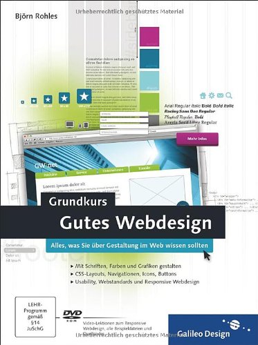 Rohles, Björn - Grundkurs Gutes Webdesign: Alles, was Sie über Gestaltung im Web wissen sollten (Galileo Design)