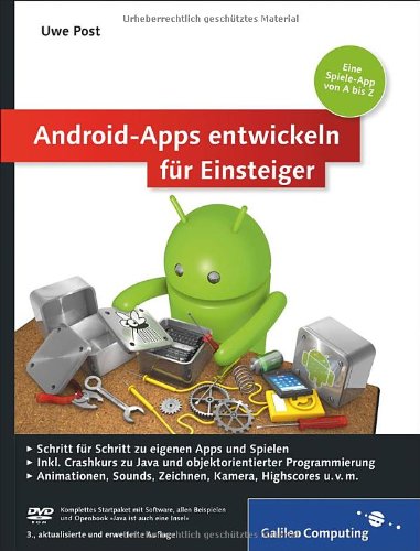  - Android-Apps entwickeln für Einsteiger: Eigene Spiele-Apps für Leser mit Programmierkenntnissen! (Galileo Computing)