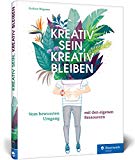  - Das Buch für Ideensucher: Tipps und Denkanstöße von einem Insider der Kreativbranche – für jeden, der auf gute Ideen kommen muss