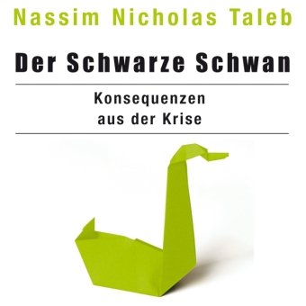  - Der Schwarze Schwan - Konsequenzen aus der Krise (ungekürzte Lesung)