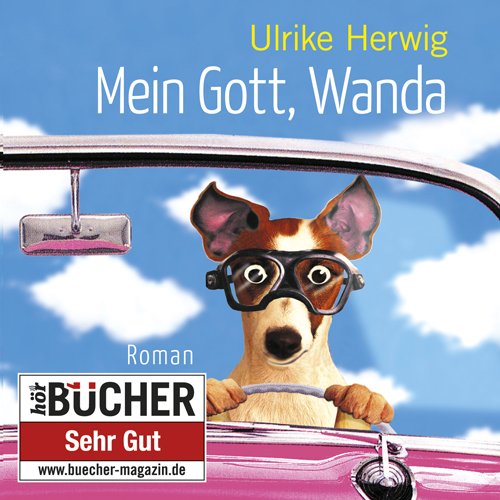  - Mein Gott, Wanda (ungekürzte Lesung)