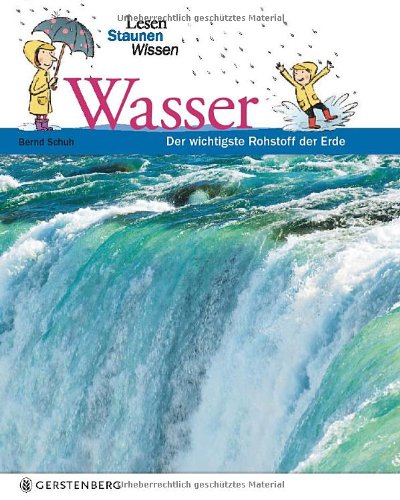  - Wasser. Lesen Staunen Wissen