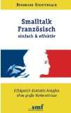  - Richtig Französisch sprechen: Im persönlichen Gespräch und am Telefon