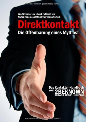  - Direktkontakt - Die Offenbarung eines Mythos: Das 2BEKNOWN Kontakter- Handbuch