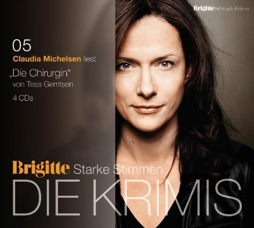  - Die Chirurgin: BRIGITTE Hörbuch-Edition - Starke Stimmen - Die Krimis