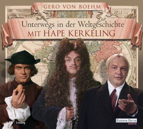 Boehm , Gero von - Unterwegs in der Weltgeschichte mit Hape Kerkeling (4CDs)