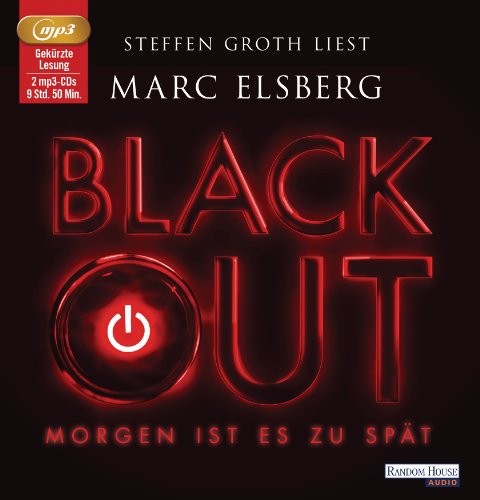  - BLACKOUT -: Morgen ist es zu spät