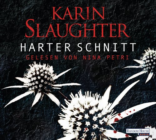 Slaughter , Karin - Harter Schnitt