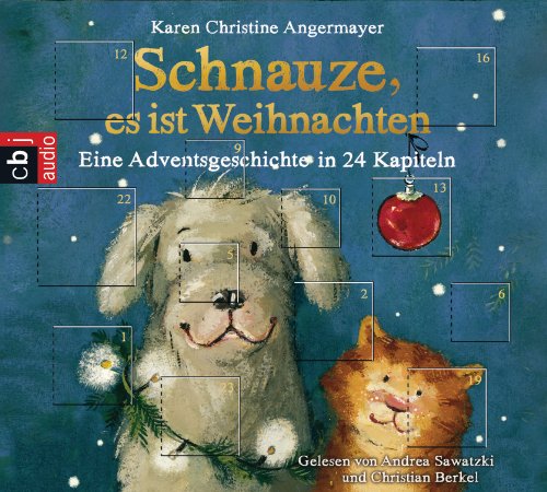  - Schnauze, es ist Weihnachten: Eine Adventsgeschichte in 24 Kapiteln