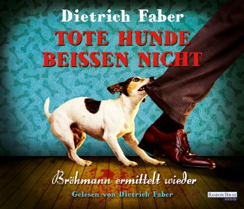  - Tote Hunde beißen nicht