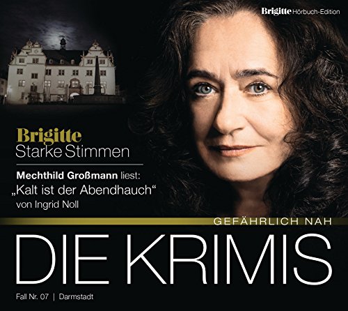  - Kalt ist der Abendhauch: BRIGITTE Hörbuch-Edition - Starke Stimmen 