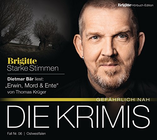 Krüger , Thomas - Erwin, Mord & Ente (gelesen von Dietmar Bär) (Brigitte - Starke Stimmen)