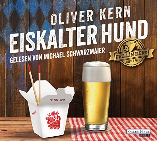  - Eiskalter Hund: Fellingers erster Fall (Fellinger-Serie, Band 1)