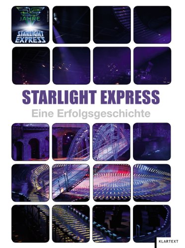  - Starlight Express: Eine Erfolgsgeschichte