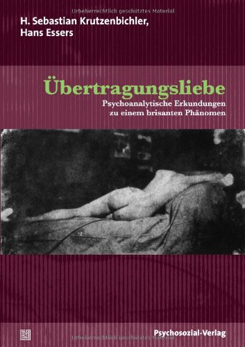  - Übertragungsliebe: Psychoanalytische Erkundungen zu einem brisanten Phänomen