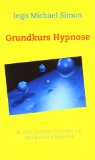  - Hypnose für Alle!: Hypnose sicher anwendbar für jeden!