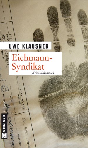  - Eichmann-Syndikat: Tom Sydows fünfter Fall